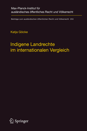 Indigene Landrechte im internationalen Vergleich von Göcke,  Katja