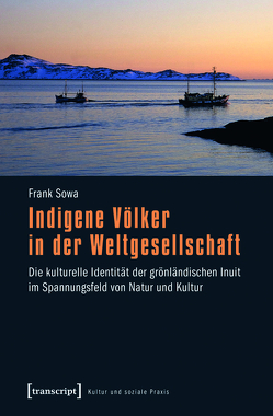 Indigene Völker in der Weltgesellschaft von Sowa,  Frank