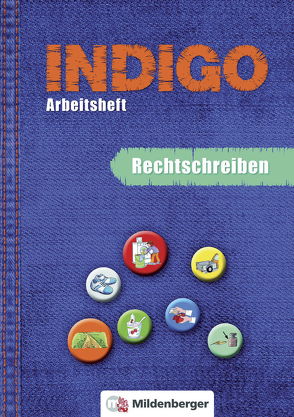 INDIGO / INDIGO Arbeitsheft Rechtschreiben von Fedke,  Karl, Wetter,  Ute