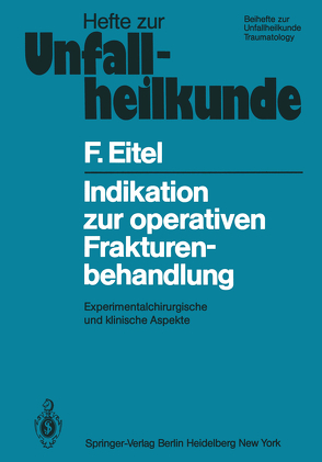 Indikation zur operativen Frakturenbehandlung von Eitel,  F.