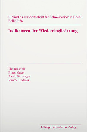 Indikatoren der Wiedereingliederung von Endrass,  Jérôme, Mayer,  Klaus, Noll,  Thomas, Rossegger,  Astrid