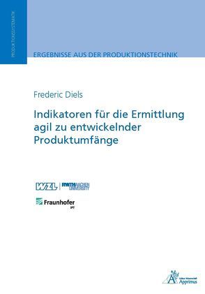 Indikatoren für die Ermittlung agil zu entwickelnder Produktumfänge von Diels,  Frederic