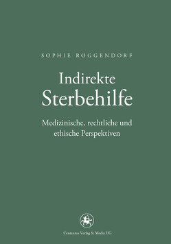 Indirekte Sterbehilfe von Roggendorf,  Sophie