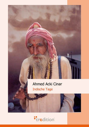 Indische Tage von Cinar,  Ahmed A