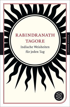 Indische Weisheiten für jeden Tag von Monte,  Axel, Tagore,  Rabindranath