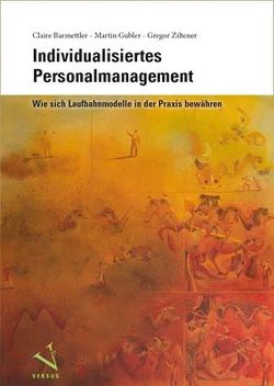 Individualisiertes Personalmanagement von Barmettler,  Claire, Gubler,  Martin, Ziltener,  Gregor