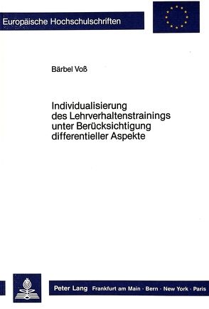 Individualisierung des Lehrverhaltenstrainings unter Berücksichtigung differentieller Aspekte von Voss,  Bärbel