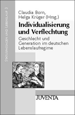 Individualisierung und Verflechtung von Born,  Claudia, Krüger,  Helga