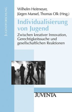 Individualisierung von Jugend von Heitmeyer,  Wilhelm, Mansel,  Jürgen, Olk,  Thomas