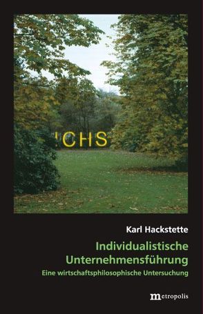 Individualistische Unternehmensführung von Hackstette,  Karl