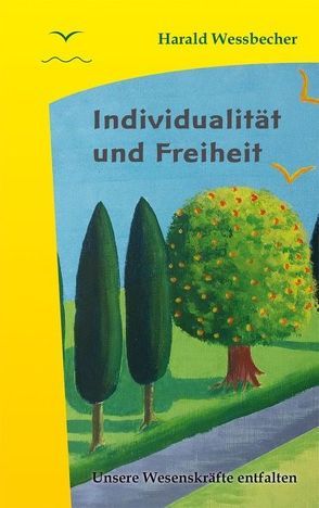 Individualität und Freiheit von Wessbecher,  Harald