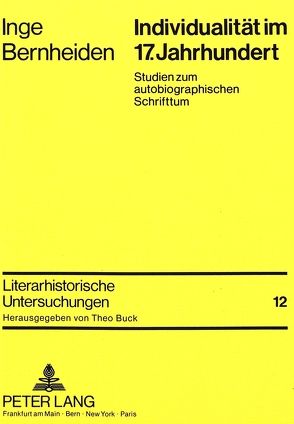 Individualität im 17. Jahrhundert von Bernheiden,  Inge