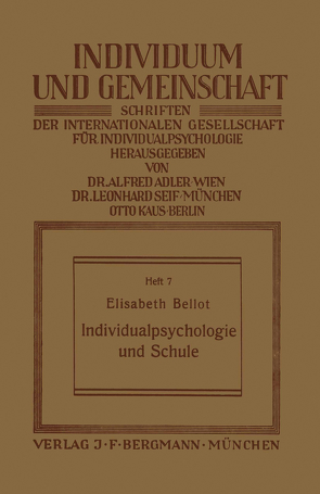 Individualpsychologie und Schule von Bellot,  Elisabeth