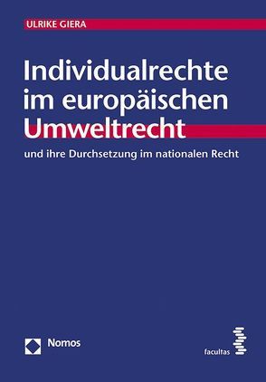 Individualrechte im europäischen Umweltrecht von Giera,  Ulrike