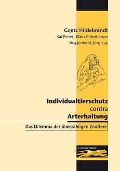 Individualschutz contra Arterhaltung von Eulenberger,  Klaus, Hildebrandt,  Goetz, Junhold,  Jörg, Luy,  Jörg, Perret,  Kai