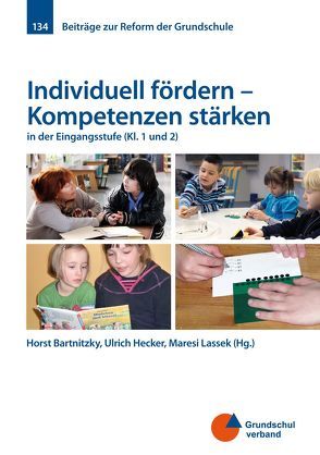 Individuell fördern – Kompetenzen stärken von Bartnitzky,  Horst, Hecker,  Ulrich, Lassek,  Maresi