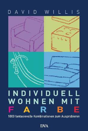 Individuell wohnen mit Farbe von Krabbe,  Wiebke, Willis,  David