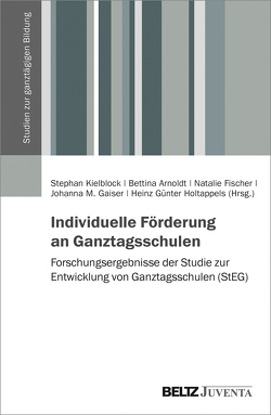 Individuelle Förderung an Ganztagsschulen von Arnoldt,  Bettina, Fischer,  Natalie, Gaiser,  Johanna M., Holtappels,  Heinz Günter, Kielblock,  Stephan