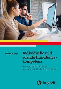 Individuelle und soziale Handlungskompetenz von Blaser,  Marlys