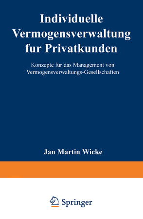 Individuelle Vermögensverwaltung für Privatkunden von Wicke,  Jan Martin