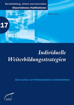 Individuelle Weiterbildungsstrategien von Böhm,  Stefan