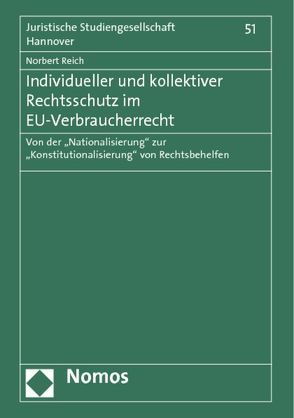 Individueller und kollektiver Rechtsschutz im EU-Verbraucherrecht von Reich,  Norbert