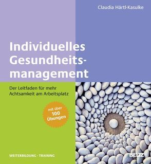 Individuelles Gesundheitsmanagement von Härtl-Kasulke,  Claudia