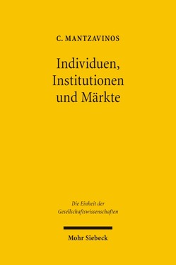 Individuen, Institutionen und Märkte von Mantzavinos,  Chrysostomos