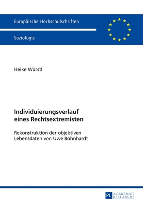 Individuierungsverlauf eines Rechtsextremisten von Würstl,  Heike