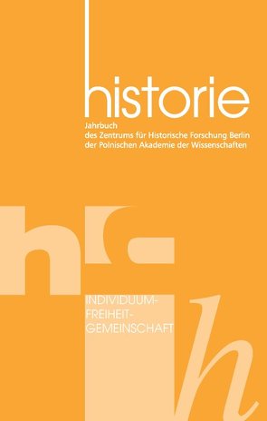 Individuum – Freiheit – Gemeinschaft von Zentrum für Historische Forschung Berlin der Polnischen Akademie für Wissenschaften