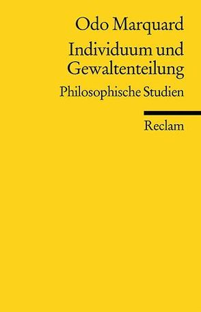 Individuum und Gewaltenteilung von Marquard,  Odo