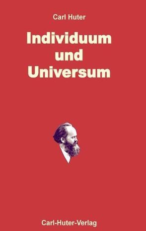 Individuum und Universum von Huter,  Carl