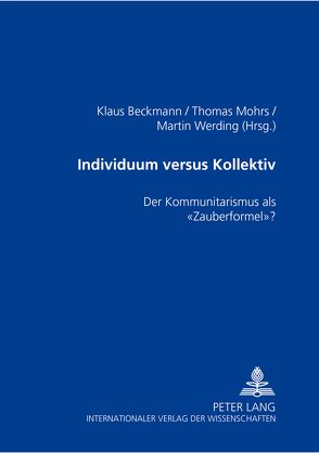 Individuum versus Kollektiv von Beckmann,  Klaus, Mohrs,  Thomas, Werding,  Martin