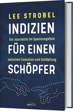 Indizien für einen Schöpfer von Balters,  Antje, Strobel,  Lee