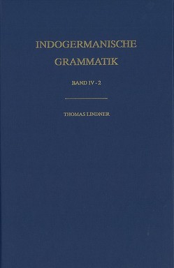 Indogermanische Grammatik, Bd IV: Wortbildungslehre (Derivationsmorphologie) / Komposition im Aufriß von Lindner,  Thomas