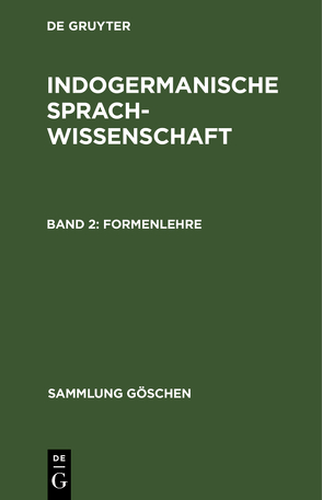 Indogermanische Sprachwissenschaft / Formenlehre