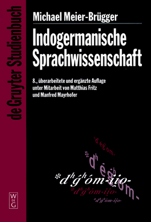 Indogermanische Sprachwissenschaft von Fritz,  Matthias, Mayrhofer,  Manfred, Meier-Brügger,  Michael