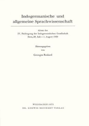 Indogermanische und allgemeine Sprachwissenschaft von Redard,  Georges