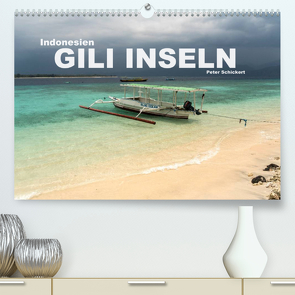 Indonesien: Gili Inseln (Premium, hochwertiger DIN A2 Wandkalender 2022, Kunstdruck in Hochglanz) von Schickert,  Peter