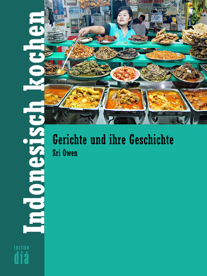 Indonesisch kochen von Dietrich,  Inger Tan, Owen,  Sri