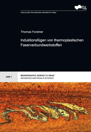 Induktionsfügen von thermoplastischen Faserverbundwerkstoffen von Forstner,  Thomas