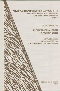 Induktiver Aufbau des Urbantu von Dempwolff,  Otto, Gerhardt,  Ludwig, Meyer-Bahlburg,  Hilke, Miehe,  Gudrun, Roux,  Justus