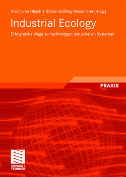 Industrial Ecology von Gleich,  Arnim, Gößling-Reisemann,  Stefan