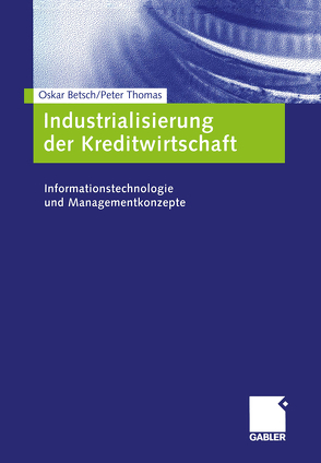 Industrialisierung der Kreditwirtschaft von Betsch,  Oskar, Schloten,  Peter