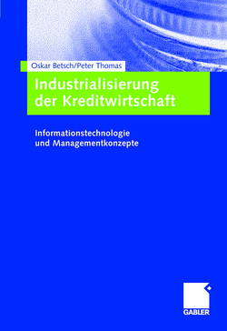 Industrialisierung der Kreditwirtschaft von Betsch,  Oskar, Schloten,  Peter