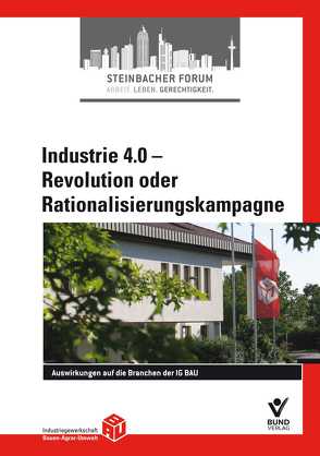 Industrie 4.0 – Revolution oder Rationalisierungskampagne von IG BAU