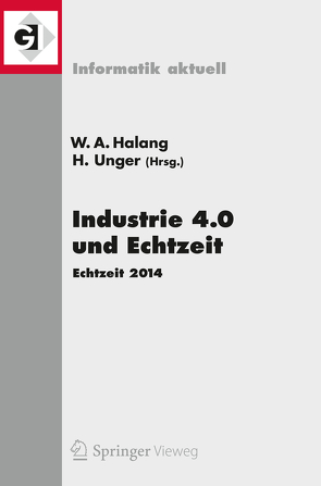 Industrie 4.0 und Echtzeit von Halang,  Wolfgang A, Unger,  Herwig