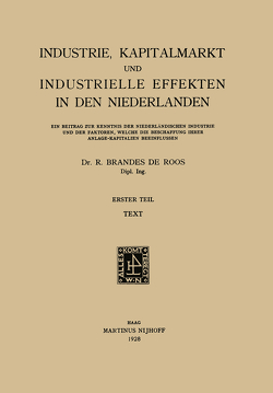 Industrie, Kapitalmarkt und Industrielle Effekten in den Niederlanden von De Roos,  R. Brandes