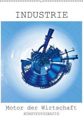 INDUSTRIE – Motor der Wirtschaft (Wandkalender 2018 DIN A2 hoch) von Ruffinengo,  Rolando