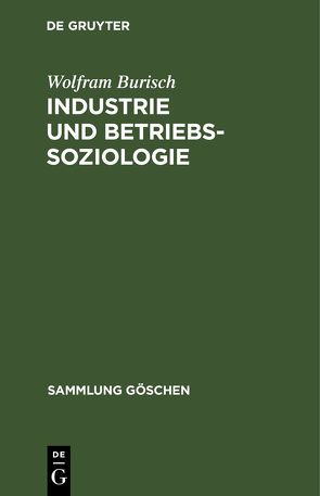 Industrie und Betriebssoziologie von Burisch,  Wolfram